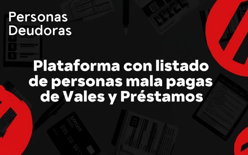 Consulta de personas morosas y mala pagas